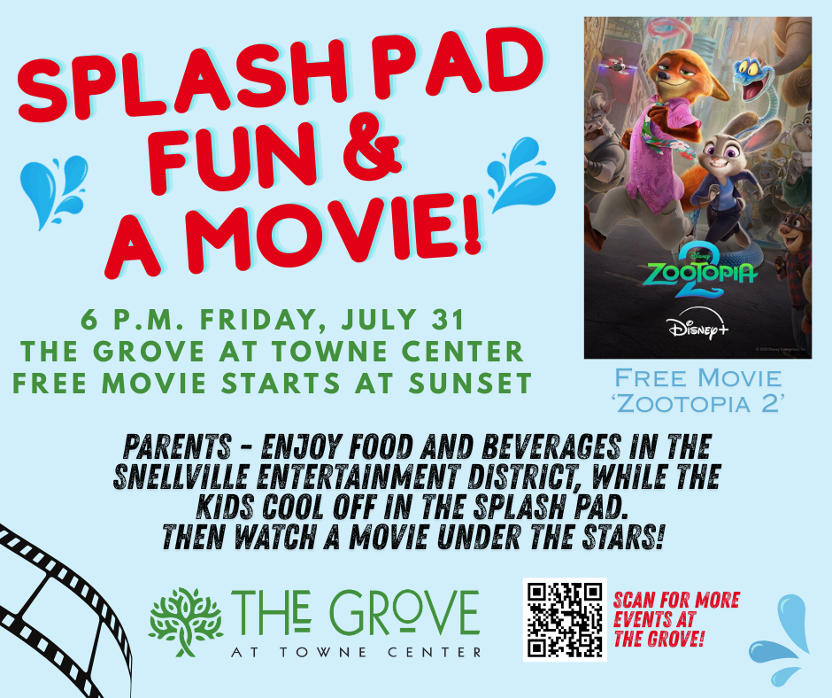 Splash and a Movie - come play in the splash pad and then watch Zootopia 2 on the big screen in The Grove at Towne Center!